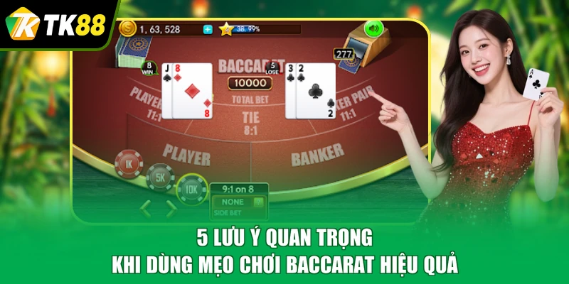 5 lưu ý quan trọng khi dùng mẹo chơi baccarat hiệu quả