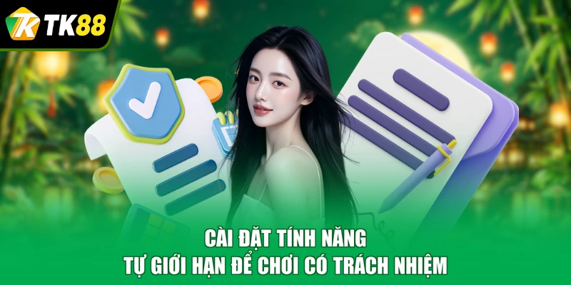 Cài đặt tính năng tự giới hạn để chơi có trách nhiệm