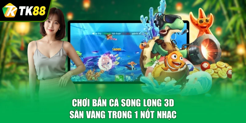 bắn cá song long